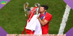 Robert Lewandowski champions league