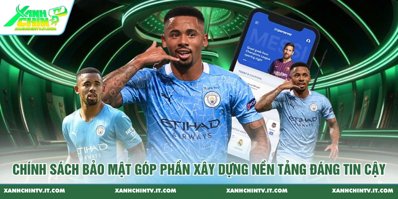 Chính sách bảo mật góp phần xây dựng nền tảng đáng tin cậy