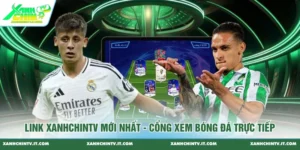 Link XanhChinTV mới nhất