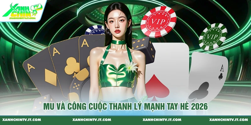 MU và công cuộc thanh lý mạnh tay hè 2026