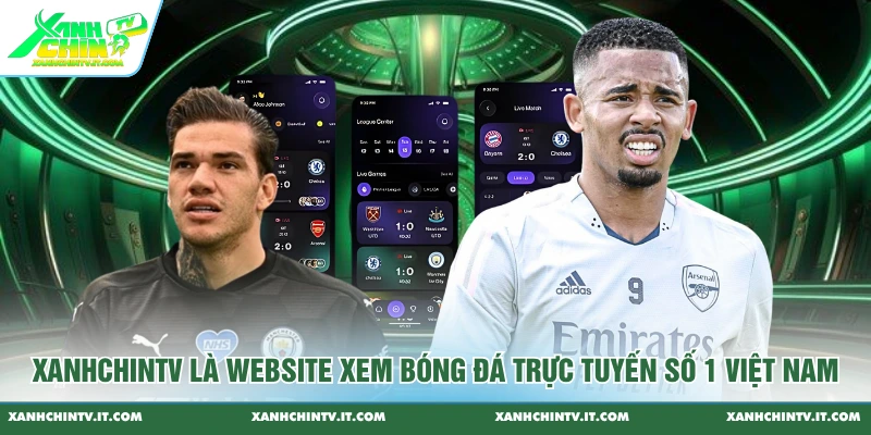 Xanhchintv là website xem bóng đá trực tuyến số 1 Việt Nam